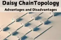 Daisy Chain Topology Advantages and Disadvantages