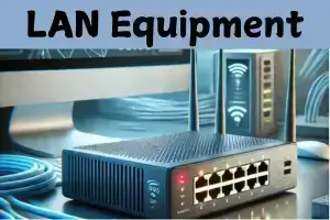 LAN Equipment: Essential Devices for Fast Networking